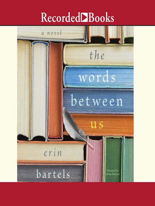 Title details for The Words Between Us by Erin Bartels - Wait list